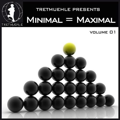 Tretmuehle Pres. Minimal = Maximal, Vol. 1