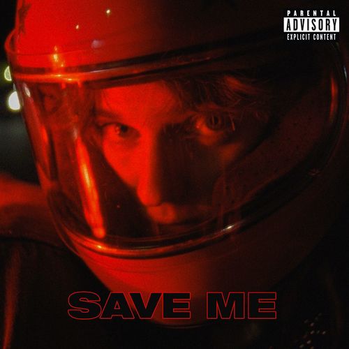 Save Me (Explicit)