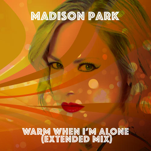 Warm When I'm Alone (Extended Mix)