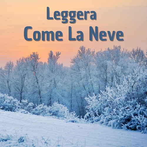 Leggera Come La Neve