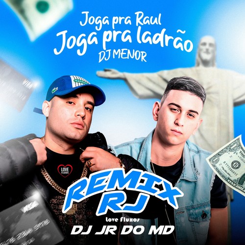 Joga pra Raul - Joga pra Ladrão (Remix RJ) [Explicit]