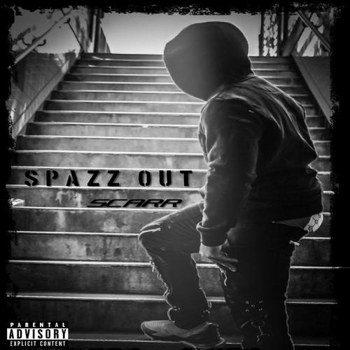 Spazz Out, Pt. 1 (Explicit)