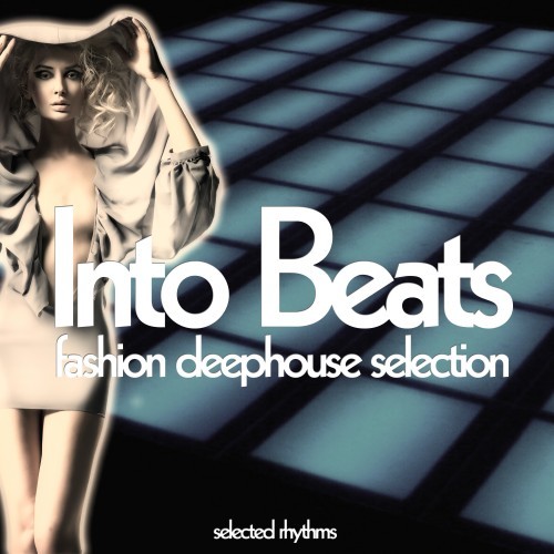 Into Beats (Fashion Deephouse Selection)