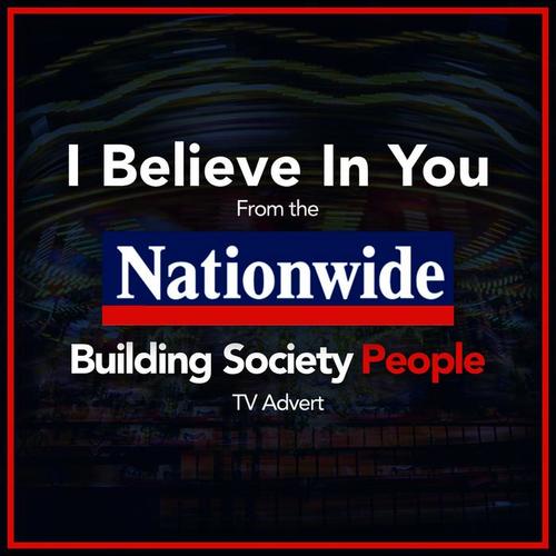 I Believe in You (From the Nationwide Building Society 