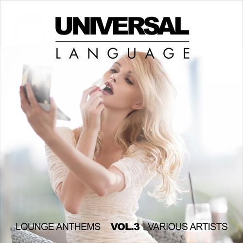 Universal Language (Lounge Anthems) , Vol. 3