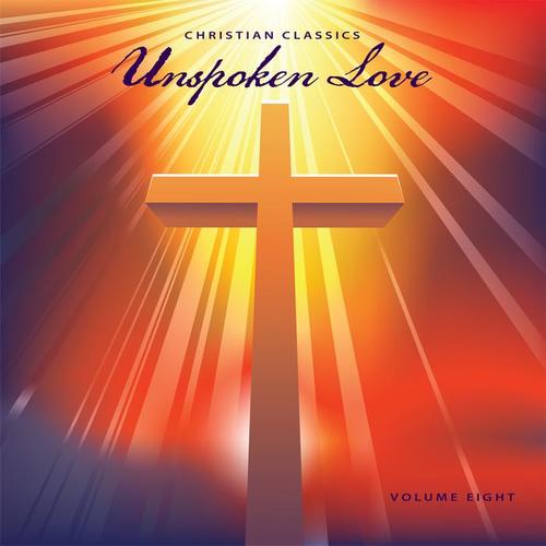 Christian Classics: Unspoken Love, Vol. 8