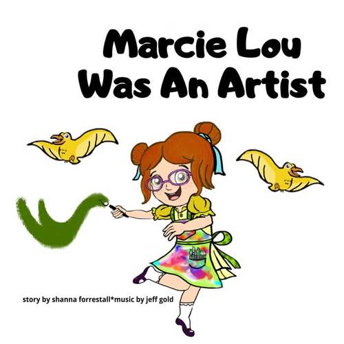 Marcie Lou Was an Artist