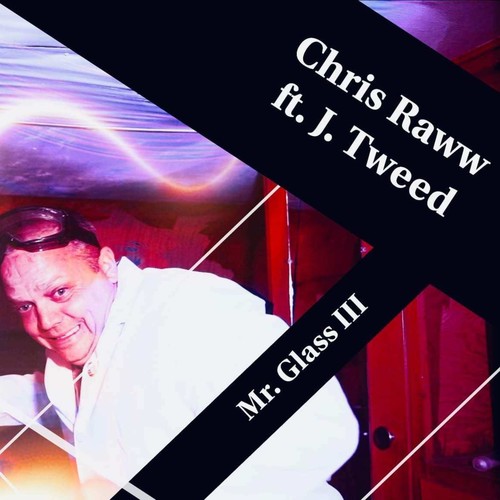 Mr. Glass III (feat. J. Tweed) [Explicit]