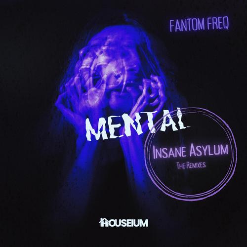 Mental (Fantom Freq Remix)