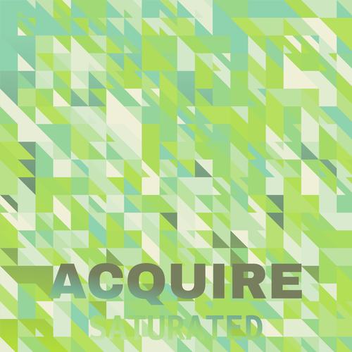 Acquire Saturated