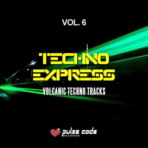 Techno Express, Vol. 6 (Volcanic Techno Tracks)