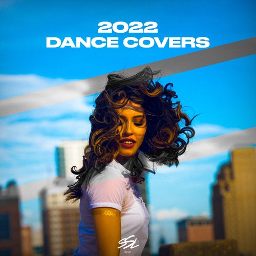 Dance Covers 2022 (Explicit)