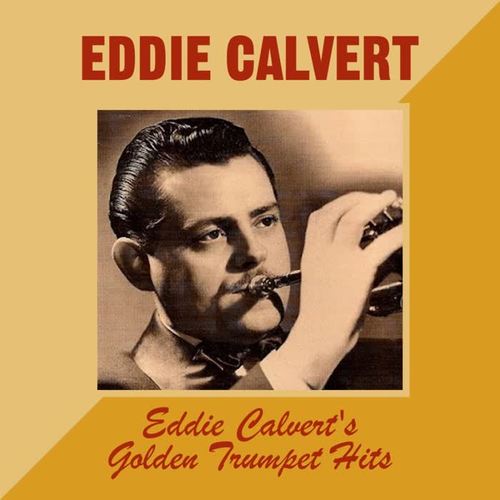 Eddie Calvert's Golden Trumpet Hits