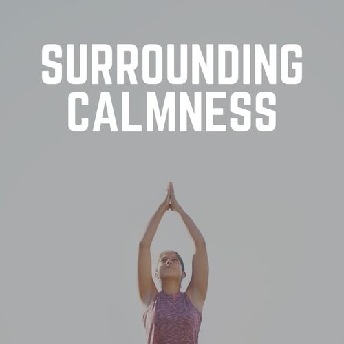 Surrounding Calmness