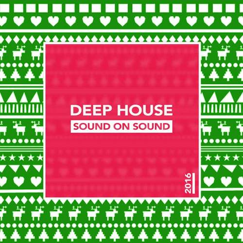 Deep House Sound On Sound