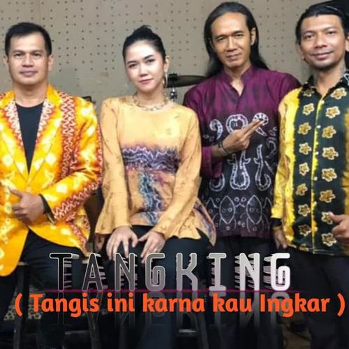 Tangking ( Tangis Ini Karna Kau Ingkar )