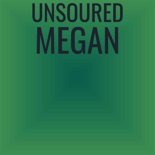 Unsoured Megan