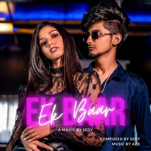 Ek Baar (feat. AZX)