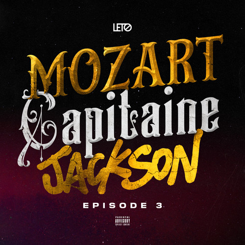 Mozart Capitaine Jackson (Épisode 3) [Explicit]