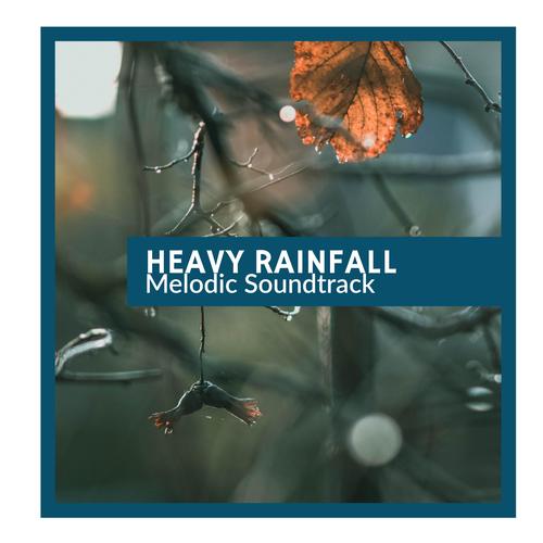 Heavy Rainfall - Melodic Soundtrack