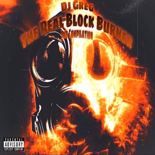 The Real Block Burner (The Compilation) [Explicit]