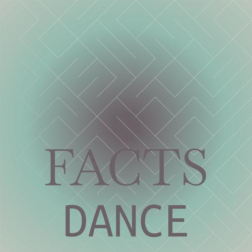 Facts Dance