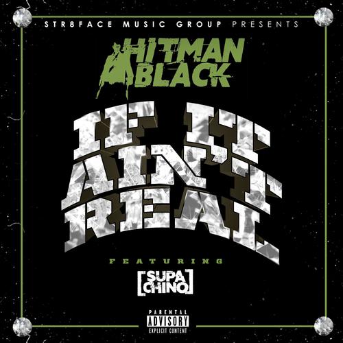 If It Aint Real (feat. Supa Chino) [Explicit]