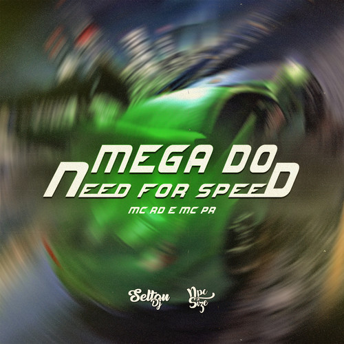 MEGA DO NEED FOR SPEED (Explicit)