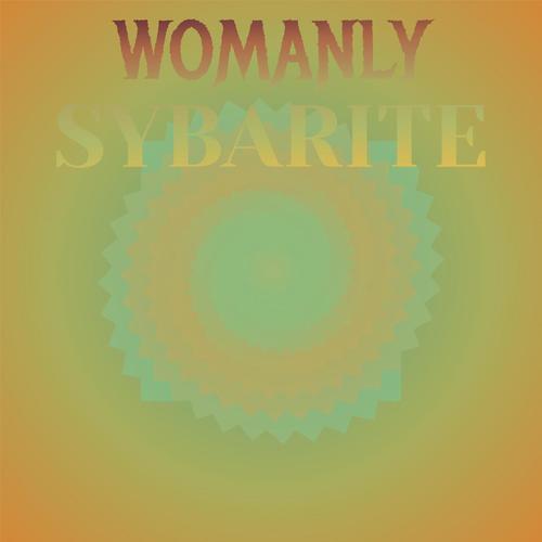 Womanly Sybarite