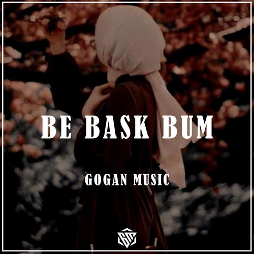 Be Bask Bum (Kurdish Trap) [Explicit]