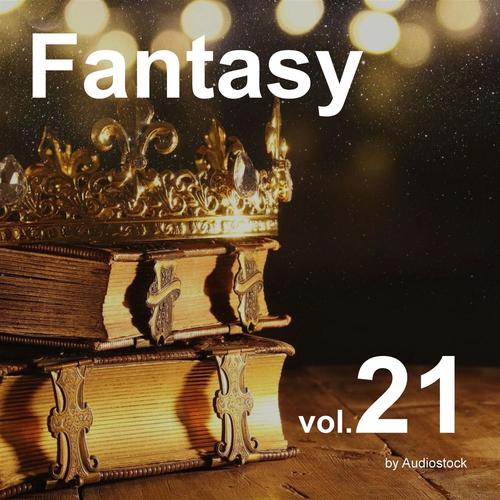 ファンタジー, Vol. 21 -Instrumental BGM- by Audiostock