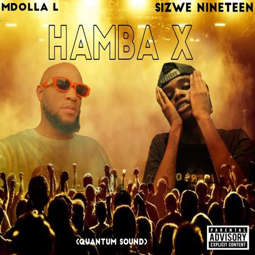 Hamba X (feat. Sizwe Nineteen) [Radio Edit]