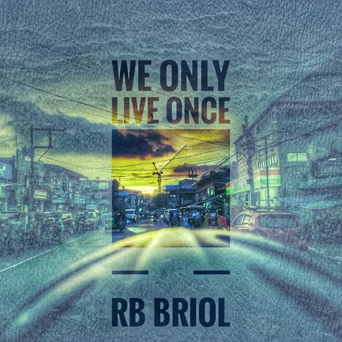 We only live Once