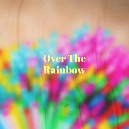 Over The Rainbow