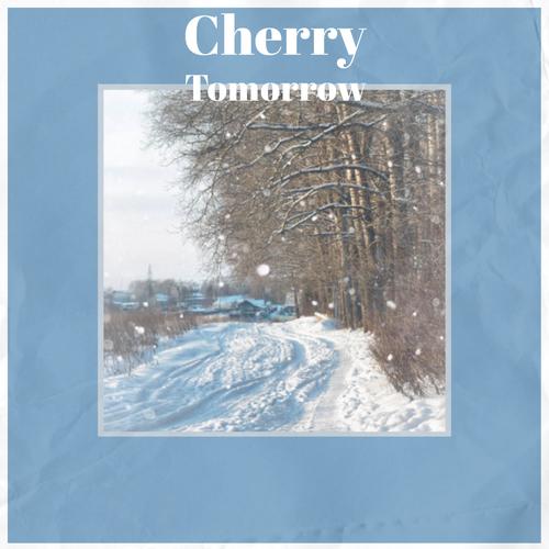 Cherry Tomorrow