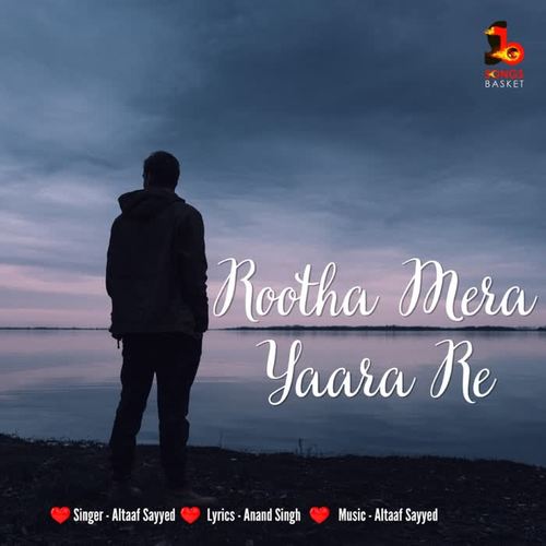 Rootha Mera Yaara Re