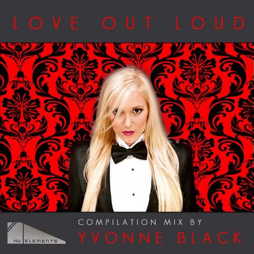 Love Out Loud (Mixed by Yvonne Black)