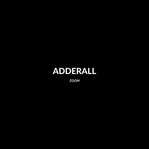 Adderall (Explicit)