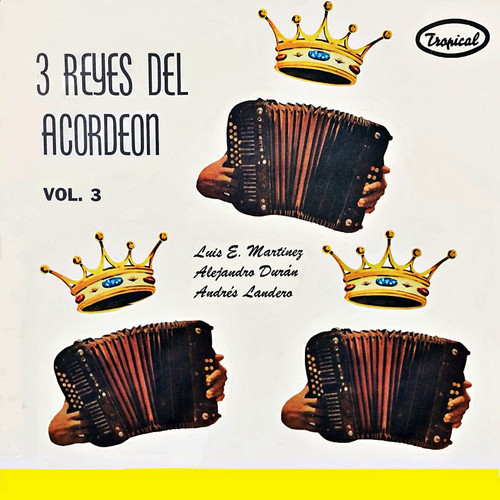 Tres reyes del acordeón, Vol. 3