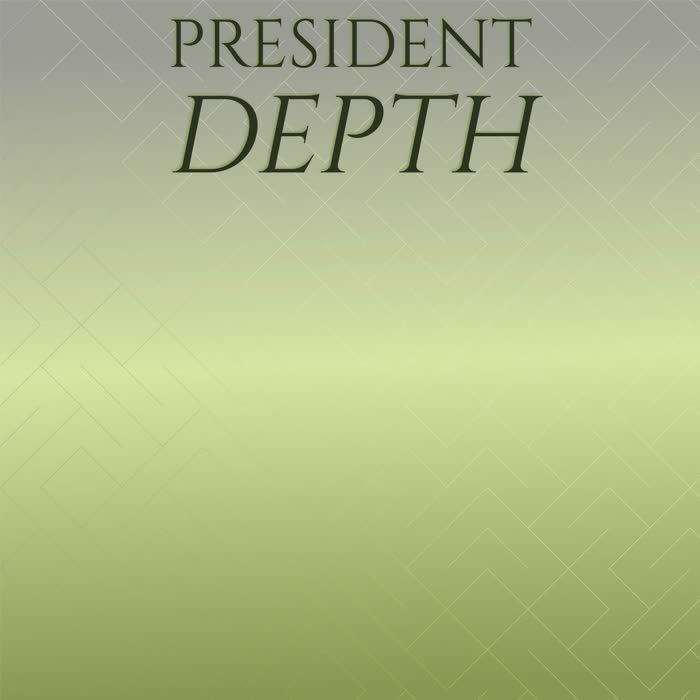 President Depth