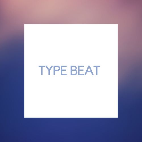 Type Beat
