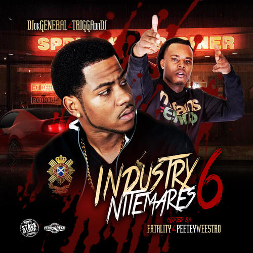 Industry Nitemares 6 (Hosted By Fatality & Peetey Weestro)