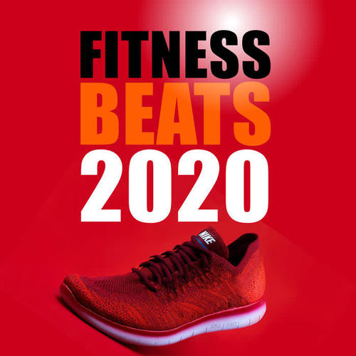 Fitness Beats 2020: The Best Songs for Your Workout (Explicit)