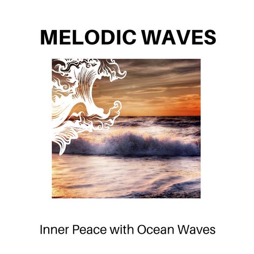 Melodic Waves - Inner Peace with Ocean Waves