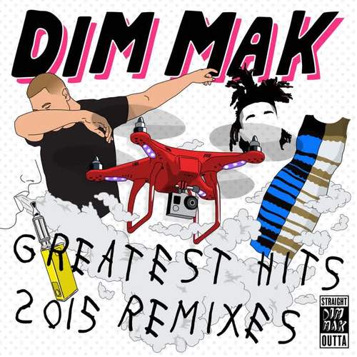 Dim Mak Greatest Hits 2015: Remixes