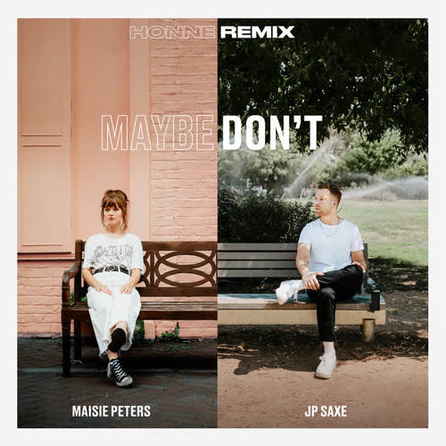 Maybe Don't (feat. JP Saxe) (HONNE Remix)