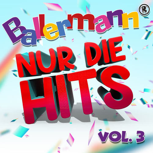 Ballermann - Nur die Hits, Vol. 3 (Explicit)