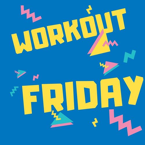 Workout Friday