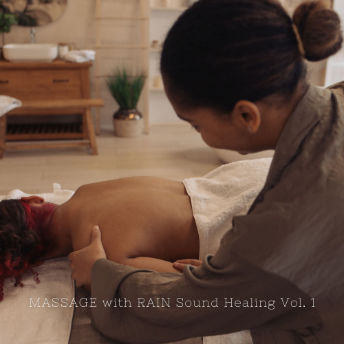 Massage with Rain Sound Healing Vol. 1