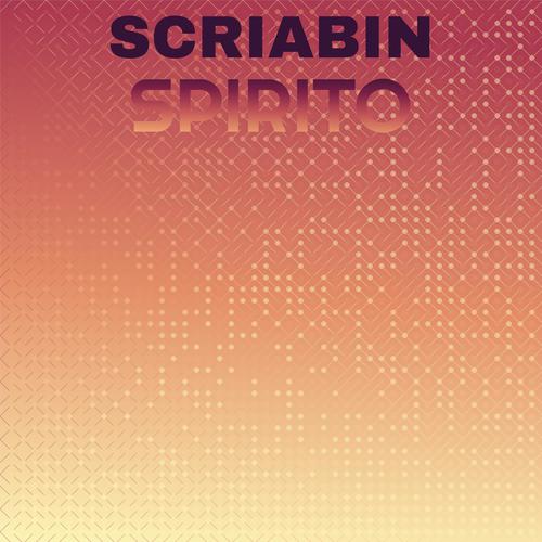 Scriabin Spirito